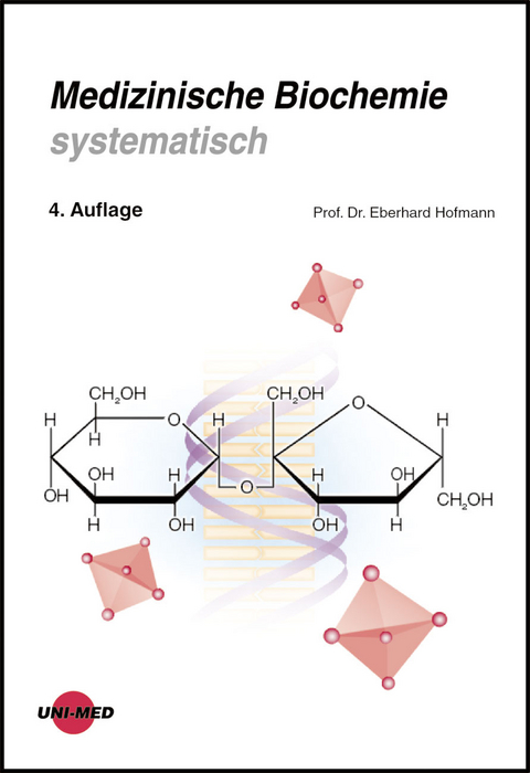 Medizinische Biochemie systematisch - Eberhard Hofmann