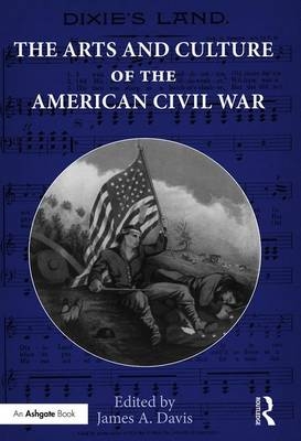 Arts and Culture of the American Civil War - 