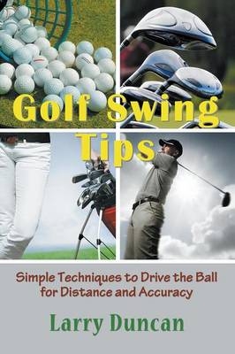 Golf Swing Tips - Larry Duncan