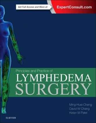 Principles and Practice of Lymphedema Surgery - Ming-Huei Cheng, David W. Chang, Ketan M Patel