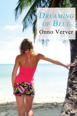 Dreaming of Blue - Onno Verver