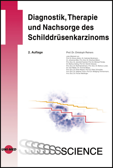 Diagnostik, Therapie und Nachsorge des Schilddrüsenkarzinoms - Christoph Reiners