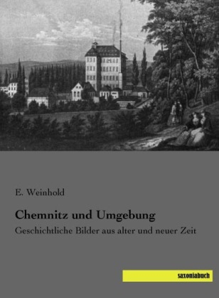 Chemnitz und Umgebung - E. Weinhold