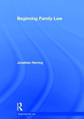 Beginning Family Law - Jonathan Herring