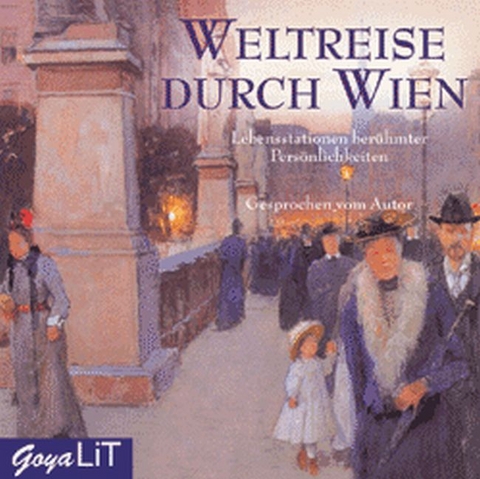 Weltreise durch Wien - Dietmar Grieser