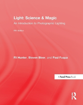 Light Science & Magic - Fil Hunter, Steven Biver, Paul Fuqua