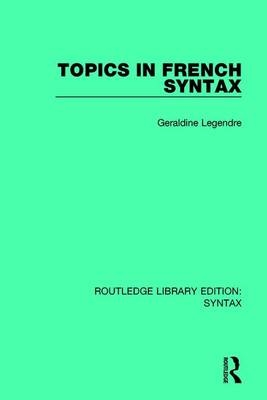 Topics in French Syntax -  Geraldine Legendre