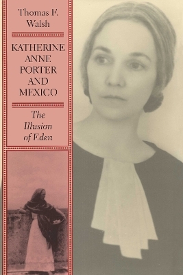 Katherine Anne Porter and Mexico - Thomas F. Walsh