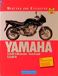 Yamaha XJ 600 S Diversion /Seca II und XJ 600 N - Alan Ahlstrand, John Haynes