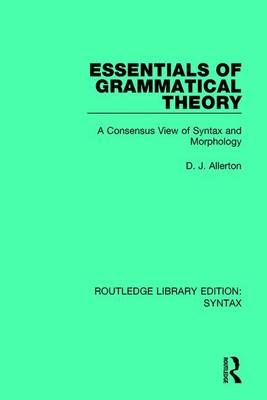 Essentials of Grammatical Theory -  D. J. Allerton