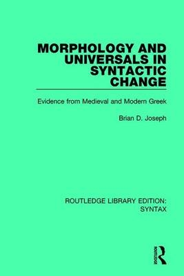 Morphology and Universals in Syntactic Change -  Brian D. Joseph