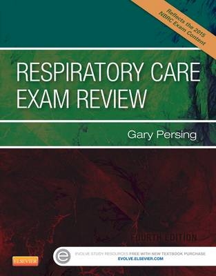 Respiratory Care Exam Review - Gary Persing
