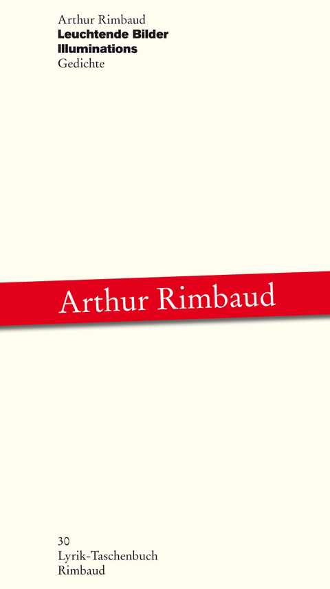 Arthur Rimbaud - Werke / Leuchtende Bilder /Illuminations - Arthur Rimbaud