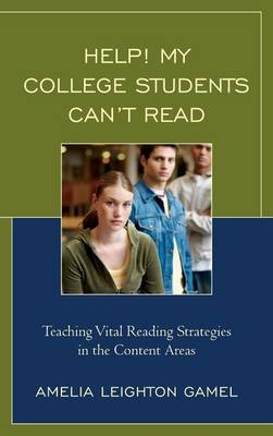 Help! My College Students Can’t Read - Amelia Leighton Gamel