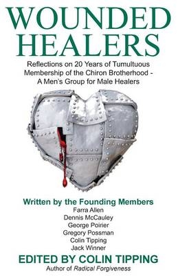 Wounded Healers - Colin C Tipping,  Chiron Brotherhood