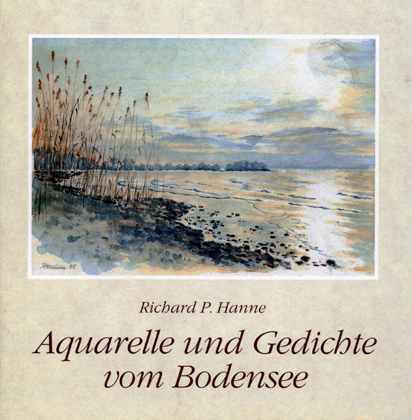 Aquarelle und Gedichte vom Bodensee - Richard P Hanne