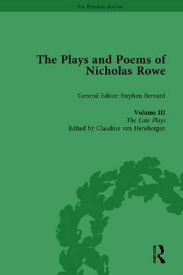 Plays and Poems of Nicholas Rowe, Volume III - 