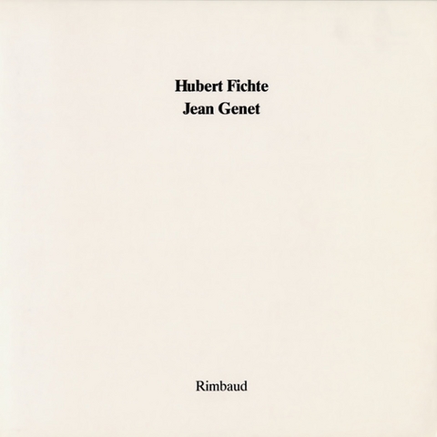 Hubert Fichte /Jean Genet - Hubert Fichte