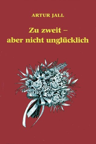 Zu Zweit - aber nicht unglücklich - Artur Jall