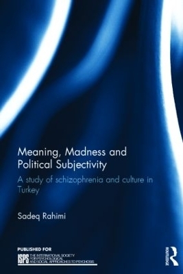 Meaning, Madness and Political Subjectivity - Sadeq Rahimi