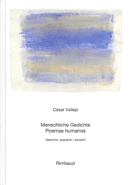 Vallejo, César - Werke / Menschliche Gedichte /Poemas humanos - César Vallejo