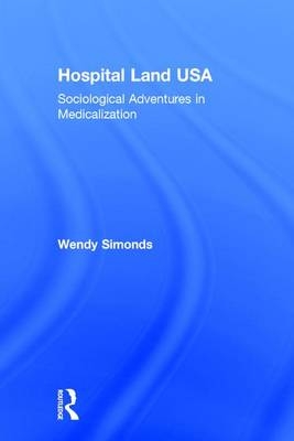 Hospital Land USA -  Wendy Simonds
