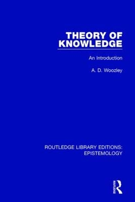 Theory of Knowledge - A. D. Woozley