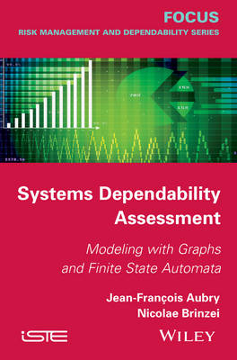 Systems Dependability Assessment - Jean-Francois Aubry, Nicolae Brinzei