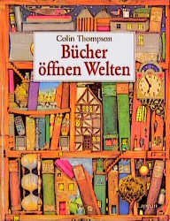 Bücher öffnen Welten - Colin Thompson