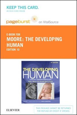 The Developing Human Elsevier eBook on VitalSource (Retail Access Card) - Keith L. Moore, T. V. N. Persaud, Mark G. Torchia