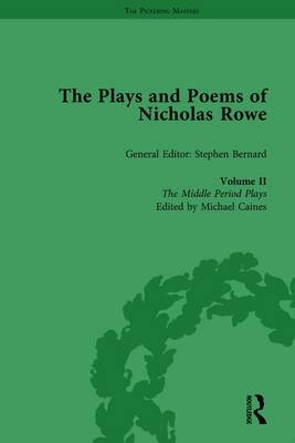 Plays and Poems of Nicholas Rowe, Volume II - 