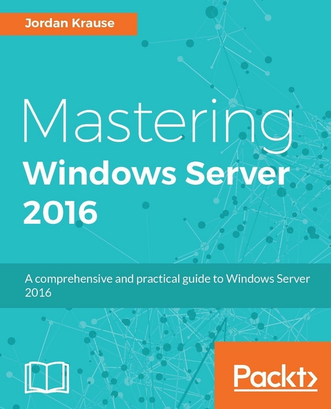 Mastering Windows Server 2016 -  Krause Jordan Krause