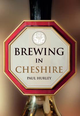 Brewing in Cheshire -  Paul Hurley