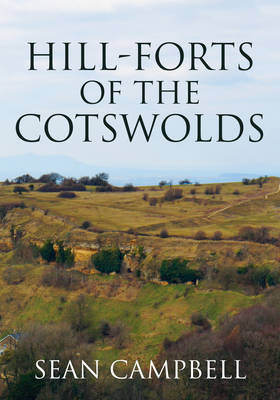 Hill-Forts of the Cotswolds -  Sean Campbell