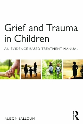 Grief and Trauma in Children - Alison Salloum