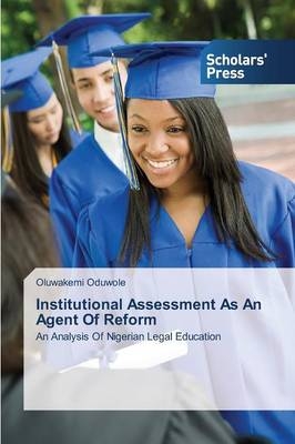 Institutional Assessment As An Agent Of Reform - Oluwakemi Oduwole