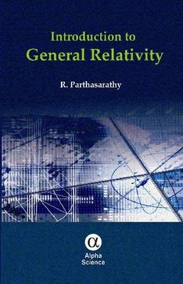 Introduction to General Relativity - R. Parthasarathy