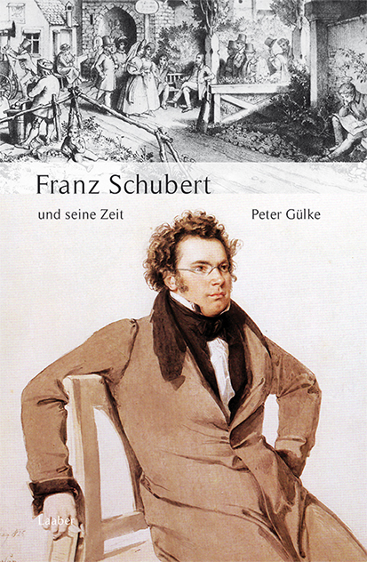 Franz Schubert und seine Zeit - Peter Gülke