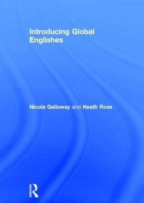 Introducing Global Englishes - Nicola Galloway, Heath Rose