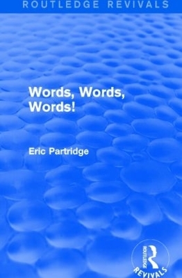 Words, Words Words! - Eric Partridge
