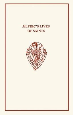 Aelfric's Lives of Saints, volume one, parts 1 and 2 - 