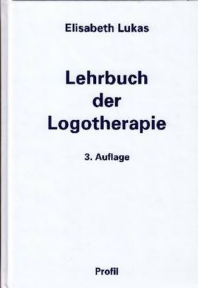 Lehrbuch der Logotherapie - Elisabeth Lukas