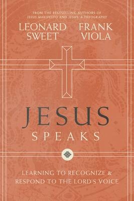 Jesus Speaks -  Leonard Sweet,  Frank Viola