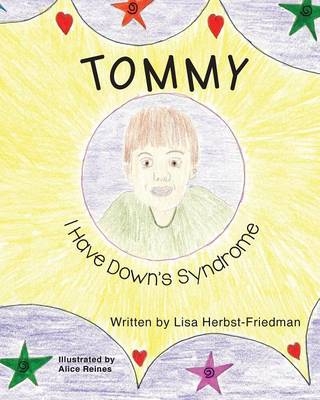 Tommy I Have Down's Syndrome - Lisa Herbst-Friedmanr