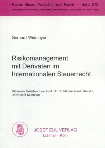 Risikomanagement mit Derivaten im Internationalen Steuerrecht - Gerhard Widmayer