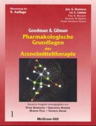 Goodman & Gilman Pharmakologische Grundlagen der Arzneimitteltherapie - Joel G Hardman, Lee E Limbird, Perry B Molinoff, Raymond W Ruddon, Alfred Goodman Gilman