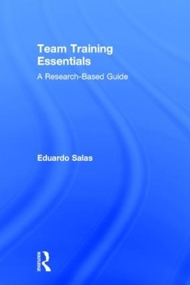 Team Training Essentials - Eduardo Salas