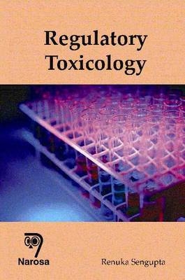 Regulatory Toxicology - Renuka Sengupta