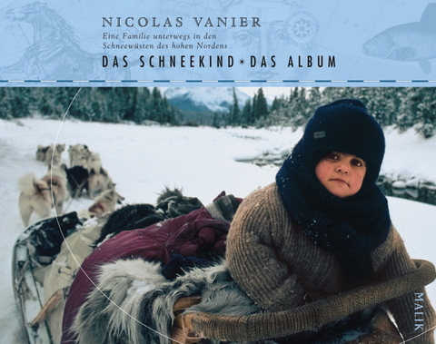 Das Schneekind - Das Album - Nicolas Vanier