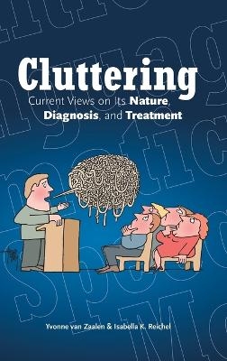 Cluttering - Yvonne Van Zaalen, Isabella Reichel